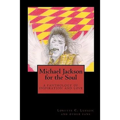 Michael Jackson for the Soul: a fanthology of inspiration and love - Paperback