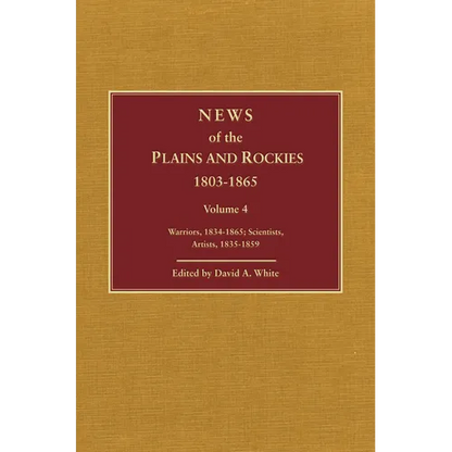News of the Plains and Rockies: Later Explorers, 1847-1865 - Hardcover