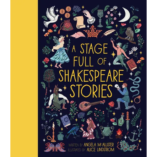 A Stage Full of Shakespeare Stories: 12 Tales from the World's Most Famous Playwright - Hardcover