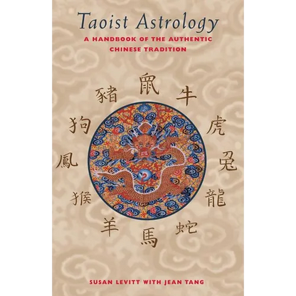 Taoist Astrology: A Handbook of the Authentic Chinese Tradition - Paperback
