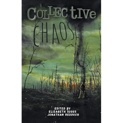 Collective Chaos: An Apocalyptic Anthology - Paperback