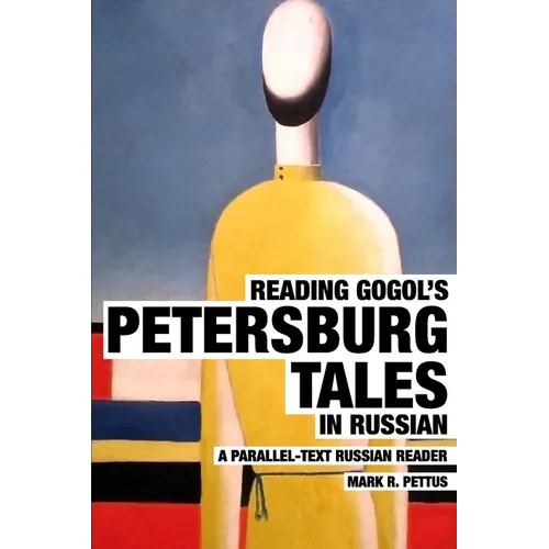 Reading Gogol's Petersburg Tales in Russian: A Parallel-Text Russian Reader - Paperback