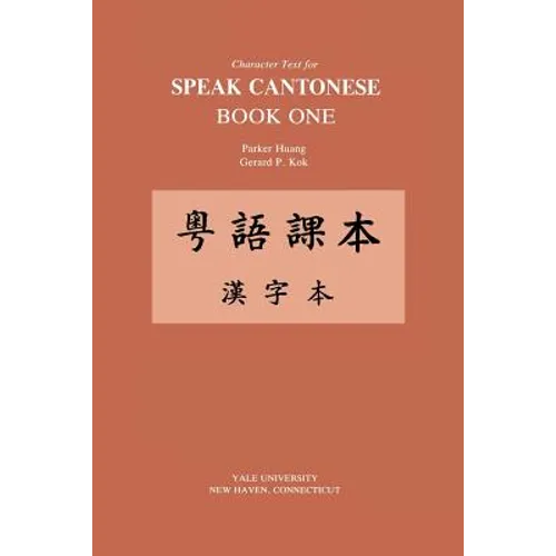 Character Text for Speak Cantonese Book One - Paperback