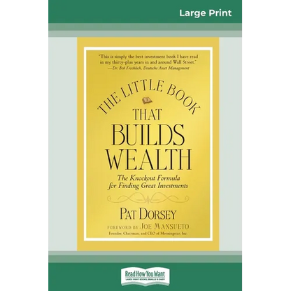 The Little Book That Builds Wealth: The Knockout Formula for Finding Great Investments (Little Books. Big Profits) (16pt Large Print Edition) - Paperback