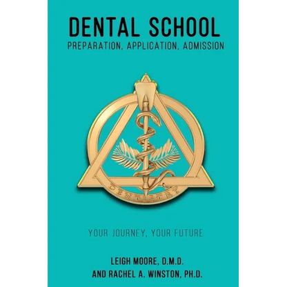 Dental School: Preparation, Application, Admission - Paperback