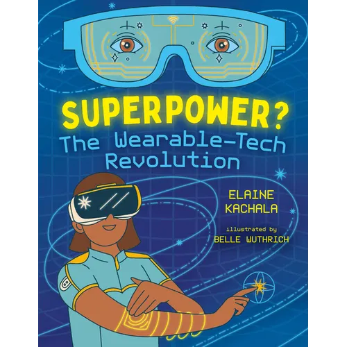Superpower?: The Wearable-Tech Revolution - Hardcover
