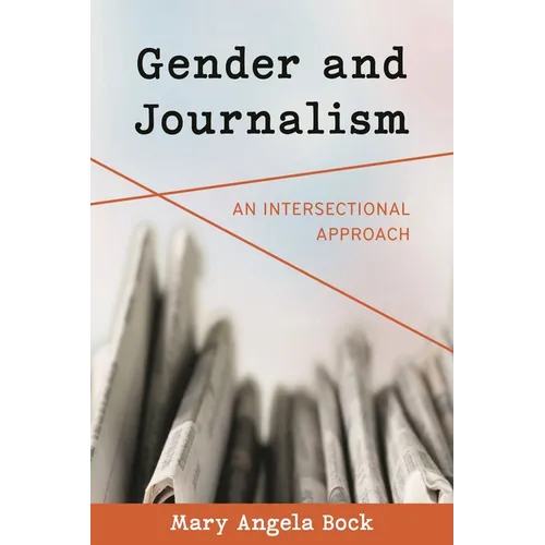 Gender and Journalism: An Intersectional Approach - Hardcover