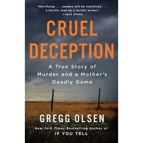 Cruel Deception: A True Story of Murder and a Mother's Deadly Game - Paperback