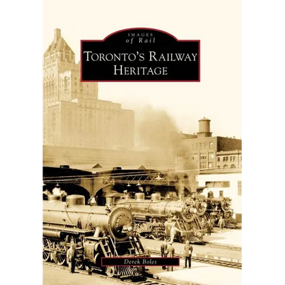 Toronto's Railway Heritage - Paperback