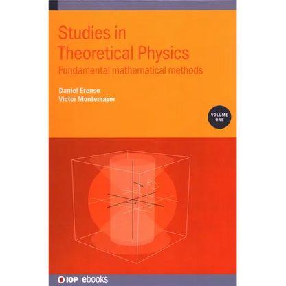 Studies in Theoretical Physics, Volume 1: Fundamental mathematical methods - Hardcover