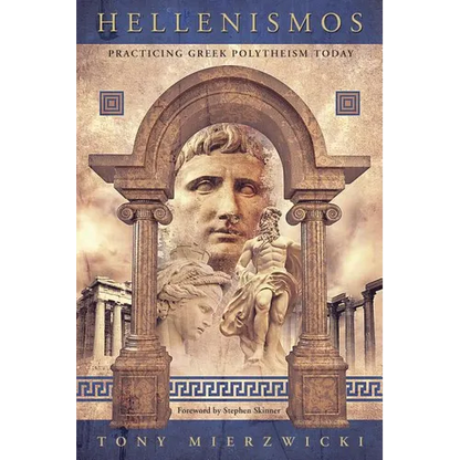 Hellenismos: Practicing Greek Polytheism Today - Paperback
