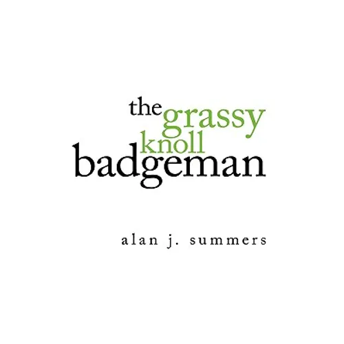 The Grassy Knoll Badgeman - Paperback