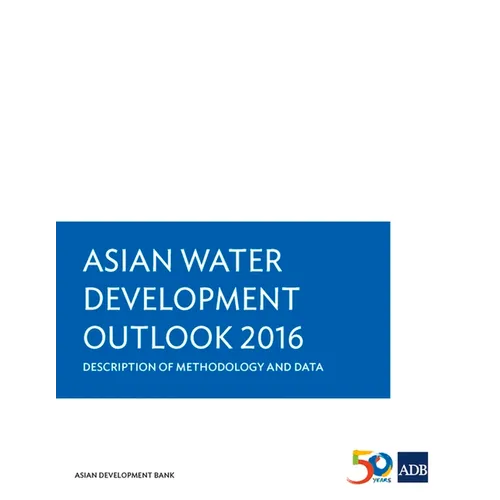 Asian Water Development Outlook 2016: Description of Methodology and Data - Paperback