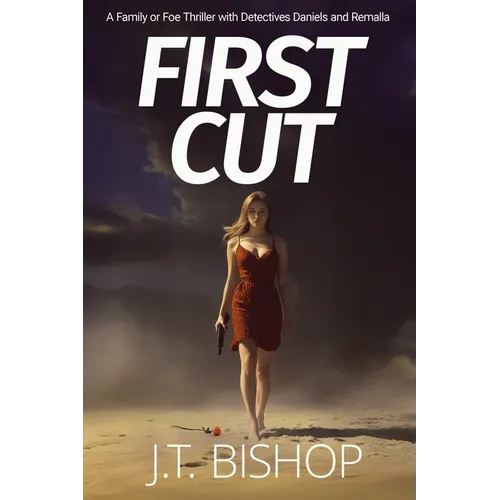 First Cut: A Novel of Suspense (Book One in the Detectives Daniels and Remalla Series) - Paperback