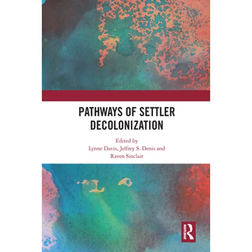 Pathways of Settler Decolonization - Paperback