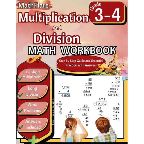 Multiplication and Division Math Workbook 3rd and 4th Grade: Multiplication and Division Word Problems Grade 3-4, Triple Digit Multiplication and Divi - Paperback