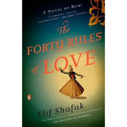 The Forty Rules of Love: A Novel of Rumi - Paperback