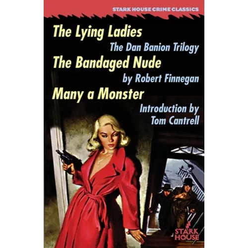 The Lying Ladies / The Bandaged Nude / Many a Monster - Paperback