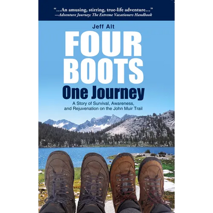 Four Boots-One Journey: A Story of Survival, Awareness & Rejuvenation on the John Muir Trail - Paperback