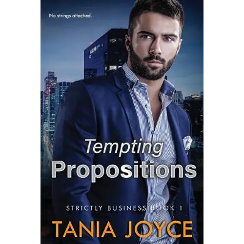 Tempting Propositions: Strictly Business: Book 1 - Paperback