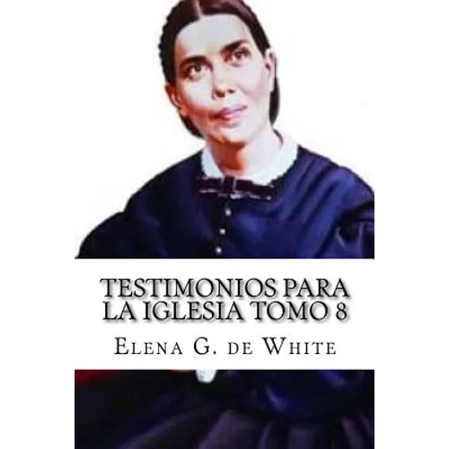 Testimonios Para la Iglesia Tomo 8 - Paperback