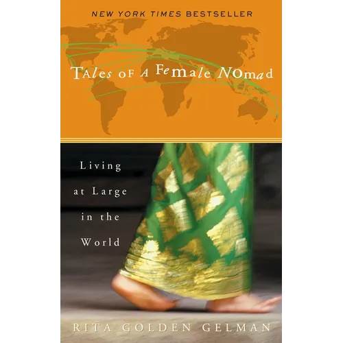 Tales of a Female Nomad: Living at Large in the World - Paperback