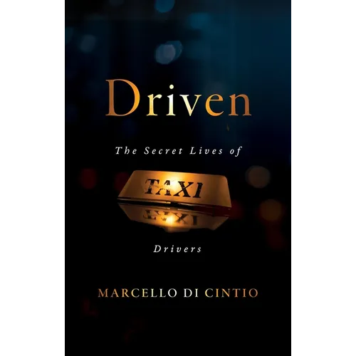 Driven: The Secret Lives of Taxi Drivers - Paperback