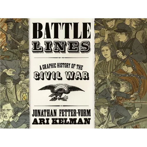 Battle Lines: A Graphic History of the Civil War - Hardcover