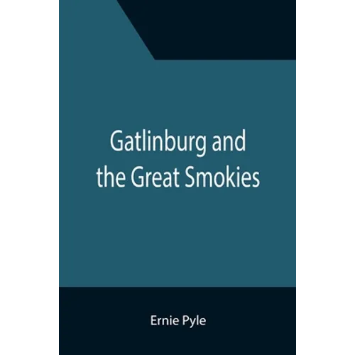 Gatlinburg and the Great Smokies - Paperback