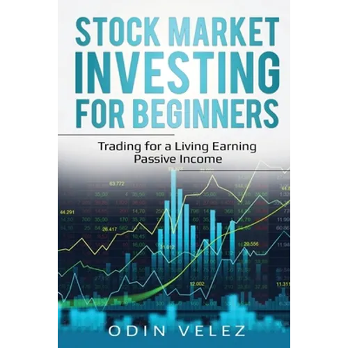 Stock Market Investing for Beginners: Trading for a Living Earning Passive Income - Paperback