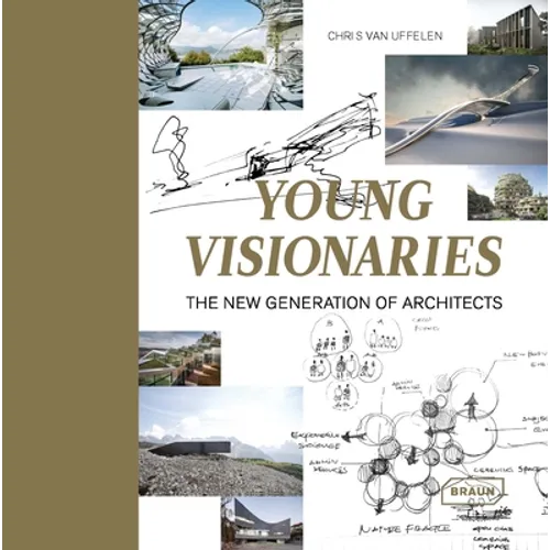 Young Visionaries: The New Generation of Architects - Hardcover