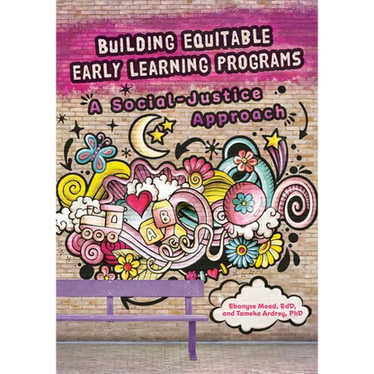 Building Equitable Early Learning Programs: A Social-Justice Approach - Paperback