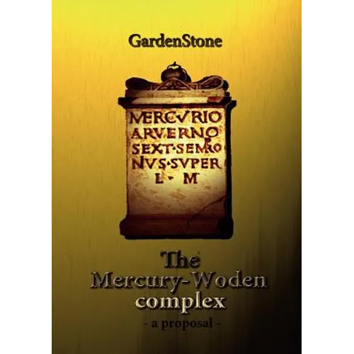 The Mercury-Woden complex: - A proposal - - Paperback