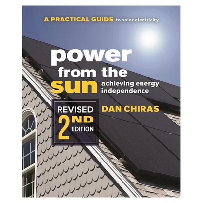 Power from the Sun - 2nd Edition: A Practical Guide to Solar Electricity - Revised 2nd Edition - Paperback
