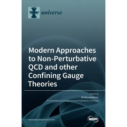 Modern Approaches to Non-Perturbative QCD and other Confining Gauge Theories - Hardcover