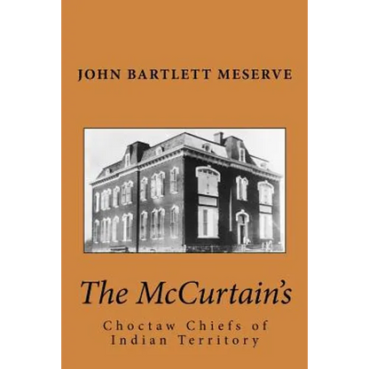 The McCurtain's: Choctaw Chiefs of Indian Territory - Paperback
