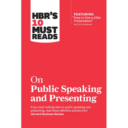 Hbr's 10 Must Reads on Public Speaking and Presenting (with Featured Article How to Give a Killer Presentation by Chris Anderson) - Paperback