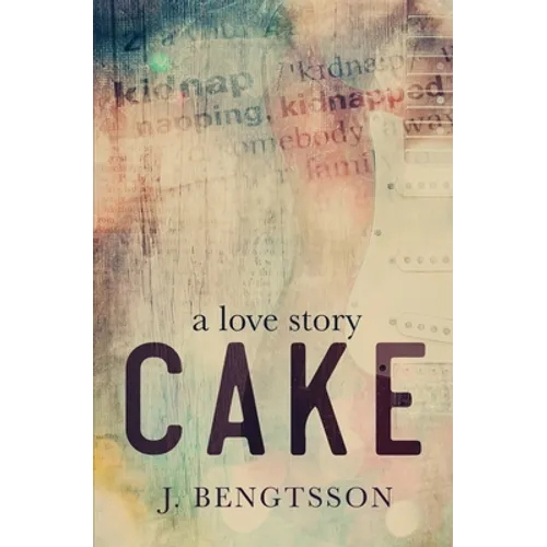 Cake A Love Story - Paperback