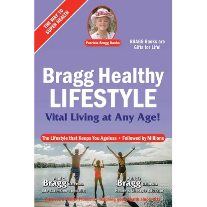 Bragg Healthy Lifestyle: Vital Living at Any Age - Paperback