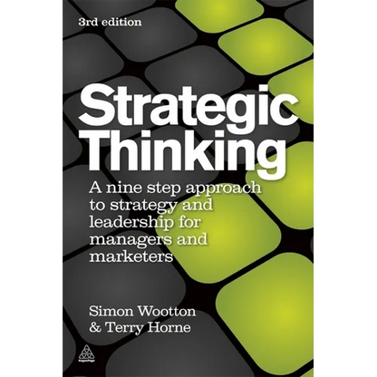 Strategic Thinking: A Step-By-Step Approach to Strategy and Leadership - Paperback
