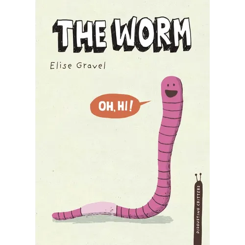 The Worm: The Disgusting Critters Series - Hardcover