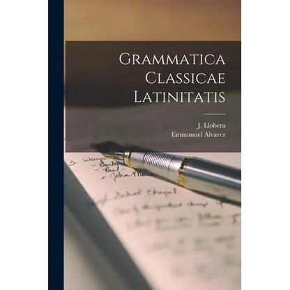 Grammatica Classicae Latinitatis - Paperback