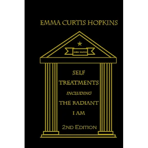 Self Treatments including the Radiant I Am, 2nd edition - Paperback