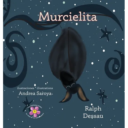 Murcielita: The Fruit Bat * La murciélaga frugívora - Hardcover