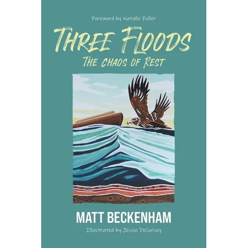 Three Floods: The Chaos of Rest - Paperback