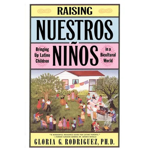 Raising Nuestros Ninos: Bringing Up Latino Children in a Bicultural World - Paperback