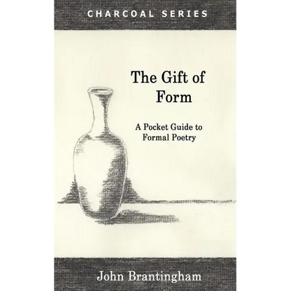 The Gift of Form: A Pocket Guide to Formal Poetry - Paperback