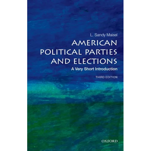 American Political Parties and Elections: A Very Short Introduction - Paperback