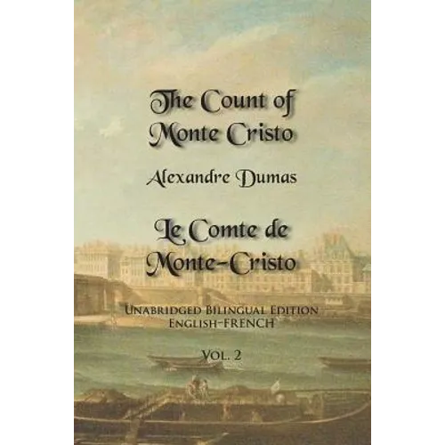 The Count of Monte Cristo, Volume 2: Unabridged Bilingual Edition: English-French - Paperback