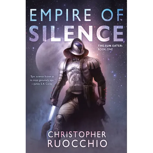 Empire of Silence: The Sun Eater: Book One - Paperback